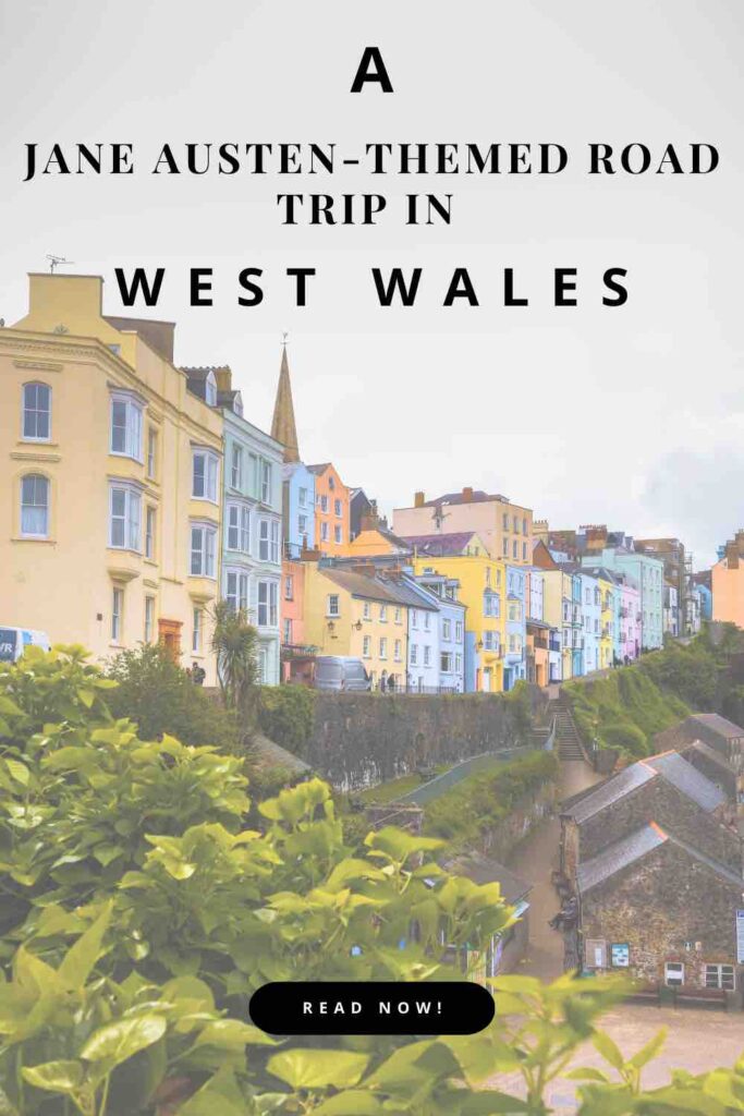 Jane Austen Road Trip in West Wales.